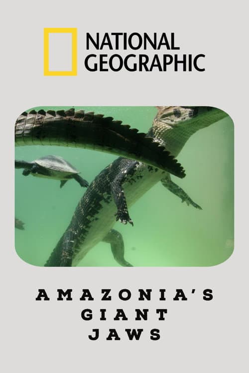 Amazonia's Giant Jaws