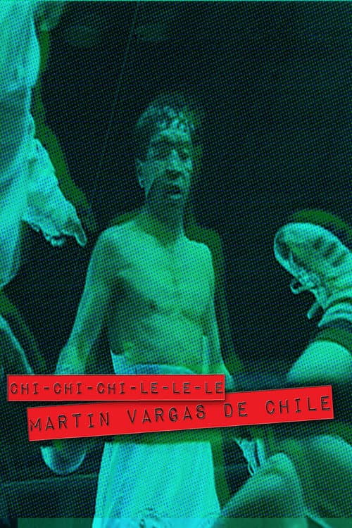 Chi-chi-chi-le-le-le. Martín Vargas de Chile