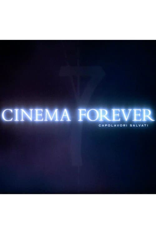 Cinema Forever - capolavori salvati