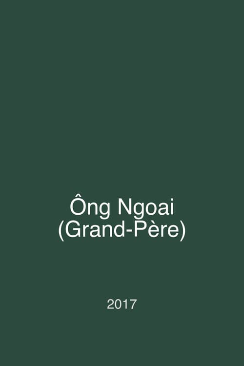 Ông Ngoai (Grand-Père)