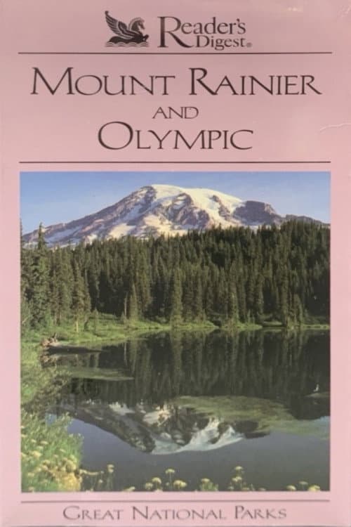 Great National Parks: Mount Rainier and Olympic