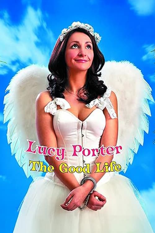 Lucy Porter: The Good Life