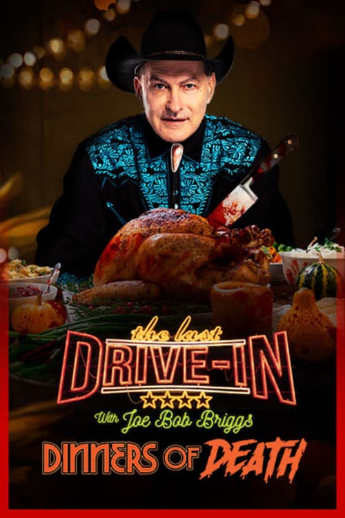 The Last Drive-In: Joe Bob's Dinners of Death