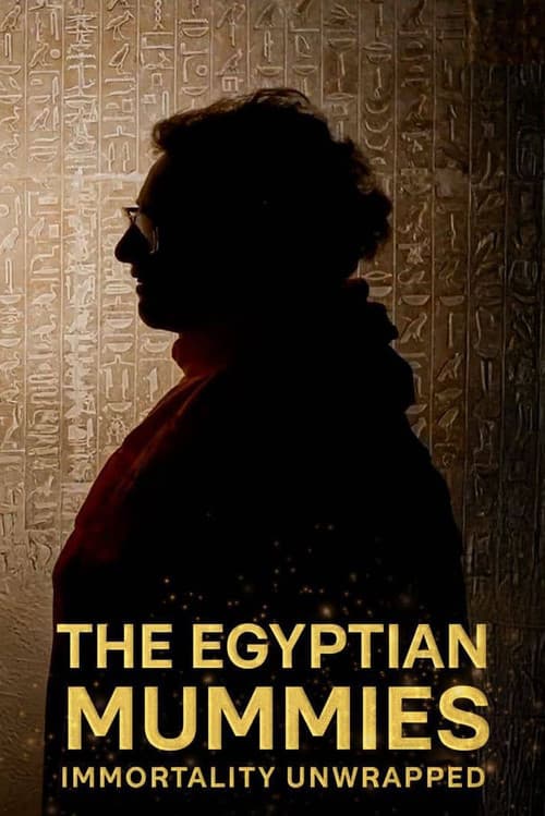 Egyptian Mummies: Immortality Unwrapped