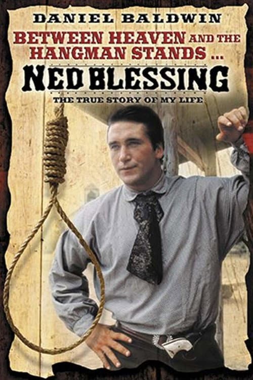 Ned Blessing: The True Story Of My Life