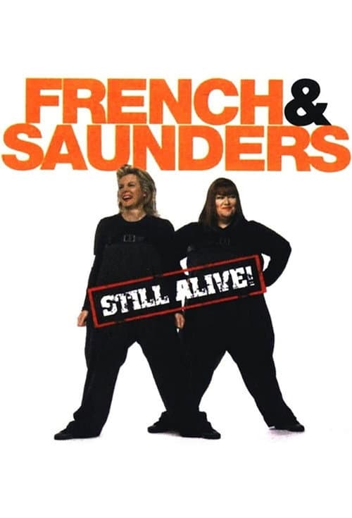 French & Saunders: Still Alive