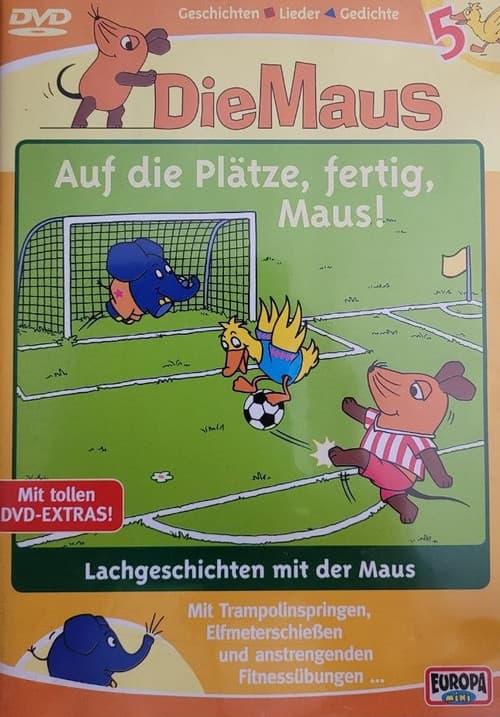 Die Maus 5 - Auf die Plätze, fertig, Maus!