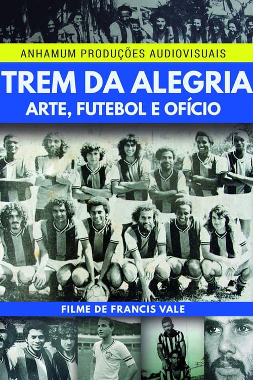 Trem da Alegria - Arte, Futebol e Ofício