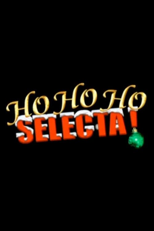 Ho Ho Ho Selecta!