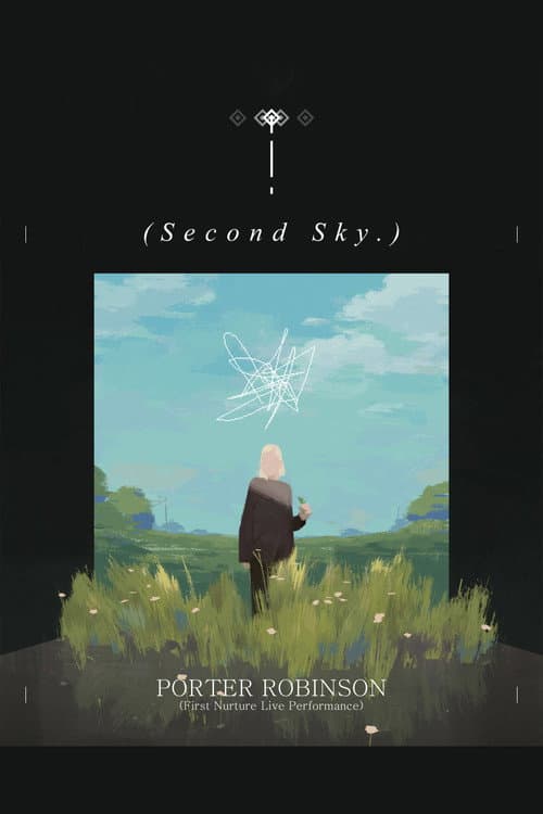 Porter Robinson: Nurture Live at Second Sky 2021