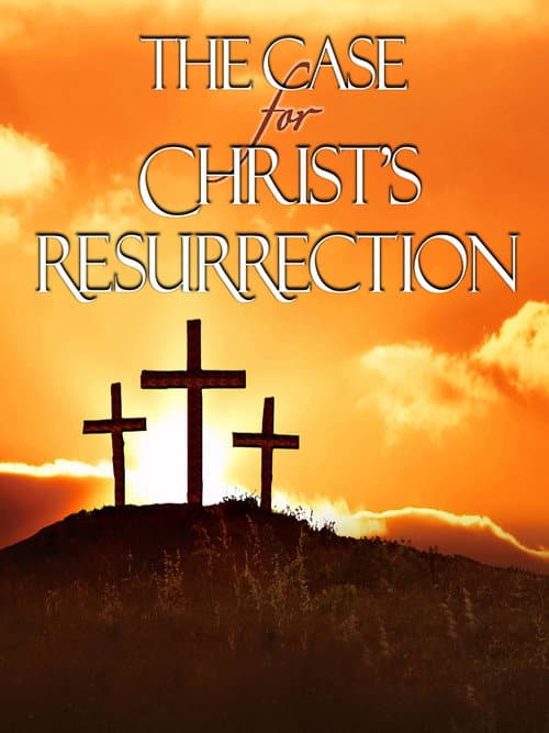 The Case for Christ's Resurrection