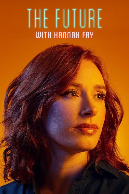 The Future with Hannah Fry