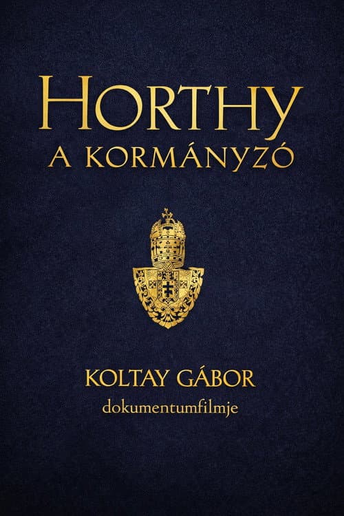 Horthy, a kormányzó