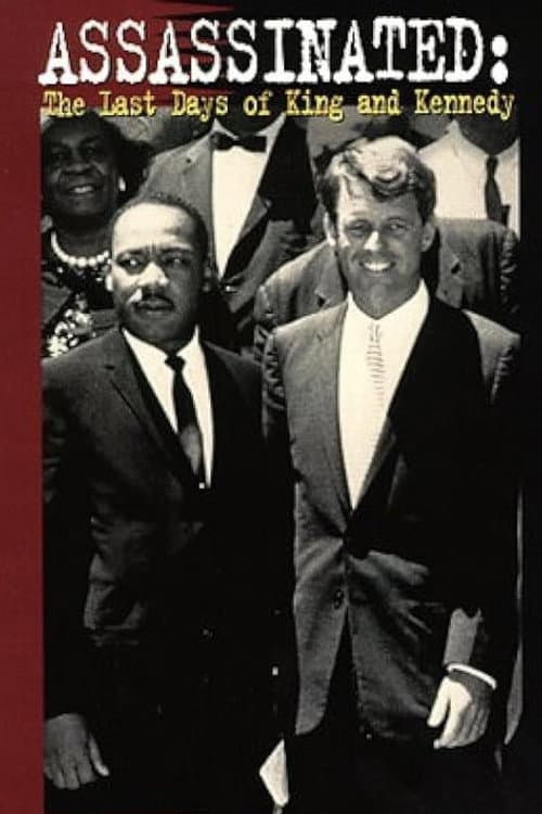 Assassinated: The Last Days of Kennedy and King