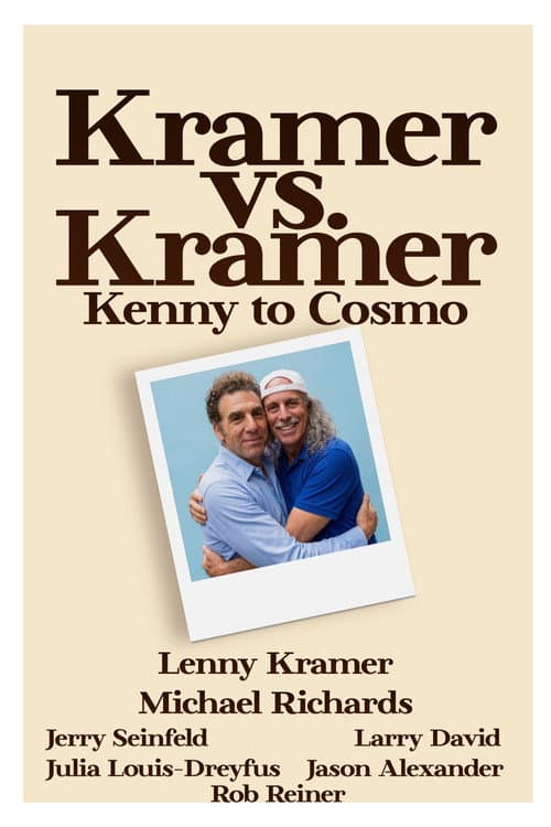Kramer vs. Kramer: Kenny to Cosmo