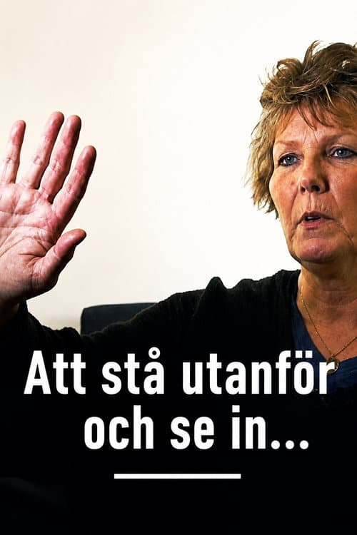 Att stå utanför och se in…