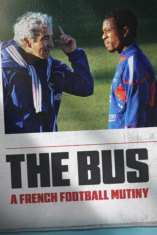The Bus: A French Football Mutiny