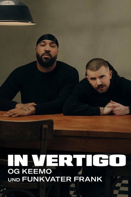 IN VERTIGO - OG Keemo und Funkvater Frank
