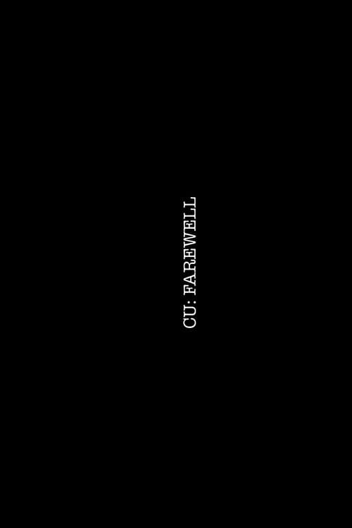 CU: Farewell