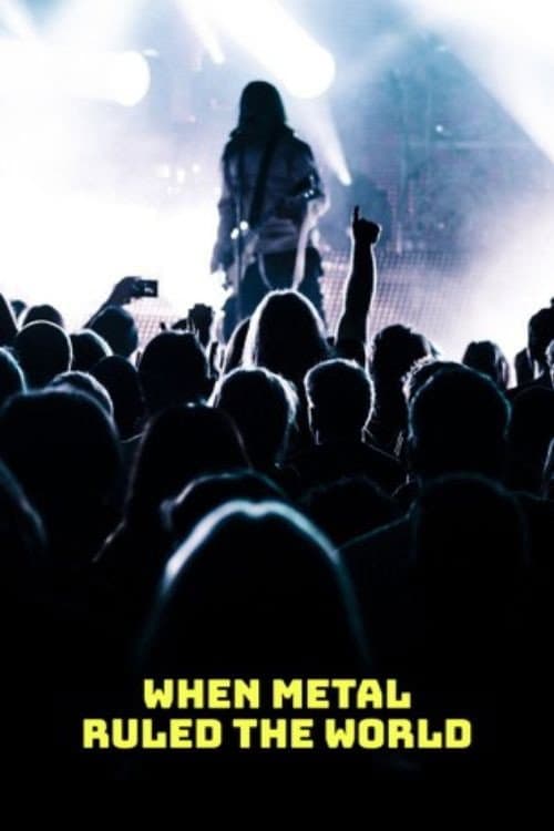When Metal Ruled The World