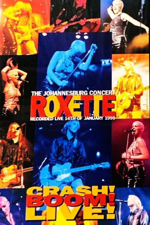 Roxette - Crash! Boom! Bang! Live!