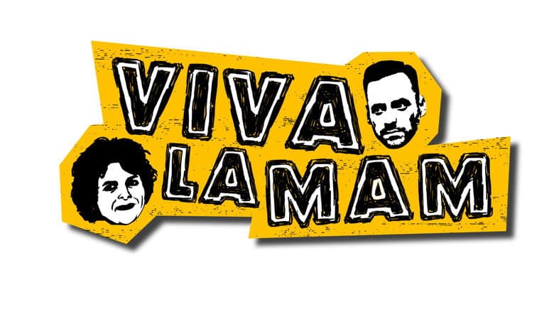 VIVA LA MAM