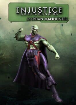 Injustice: Gods Among Us - Martian Manhunter