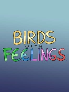 Birds With Feelings