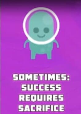 Sometimes: Success Requires Sacrifice