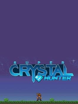 Super Crystal Hunter