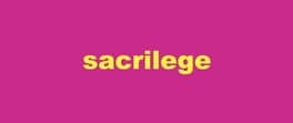 Sacrilege