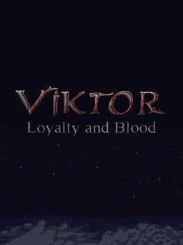 Loyalty and Blood: Viktor Origins