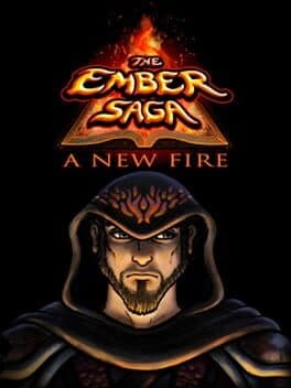 The Ember Saga: A New Fire