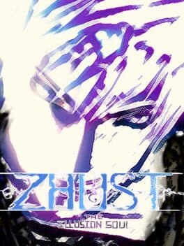 Zhust: The Illusion Soul