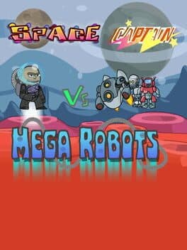 Space Captain vs Mega Robots