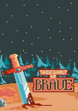 Thou Shalt Be Brave