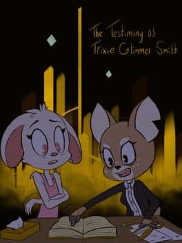 The Testimony of Trixie Glimmer Smith