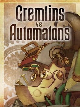 Gremlins vs Automatons