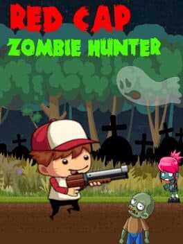 Red Cap Zombie Hunter