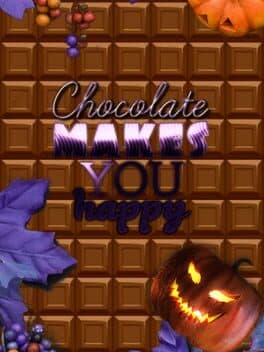 Chocolate makes you happy: Halloween
