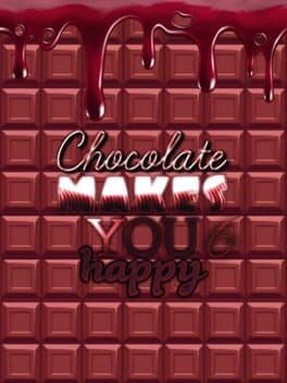 Chocolate makes you happy 6