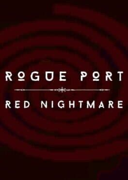 Rogue Port - Red Nightmare