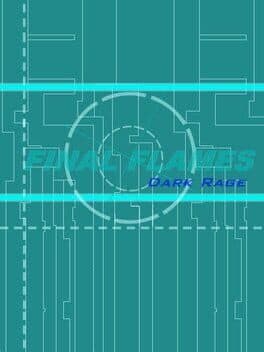 Final Flames: Dark Rage