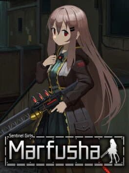 Marfusha: Sentinel Girls