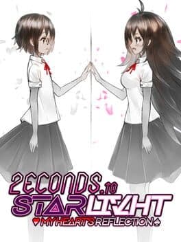 2econds to Starlivht: My Heart's Reflection