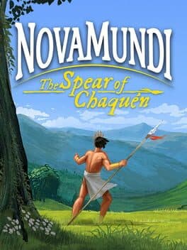 NovaMundi: The Spear of Chaquén