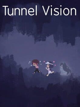 Tunnel Vision