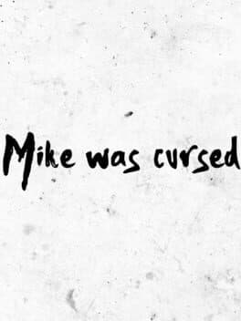 Mike was Cursed