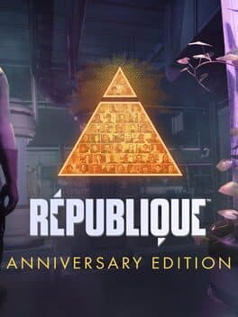 Republique: Anniversary Edition