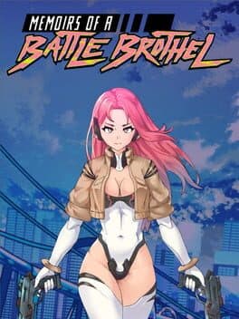 Memoirs of a Battle Brothel